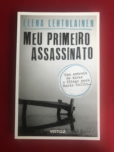 Livro - Meu Primeiro Assassinato - Leena Lehtolainen - Semin