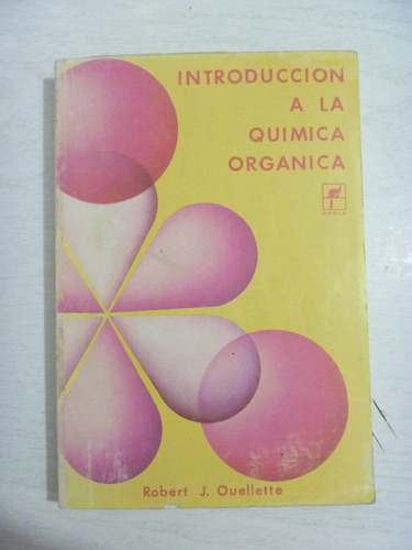 Introducción A La Química Orgánica. Robert J. Ouellette