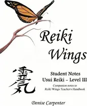 Comprar Reiki Wings, Student Notes, Usui Reiki - Level Iii - Deni...