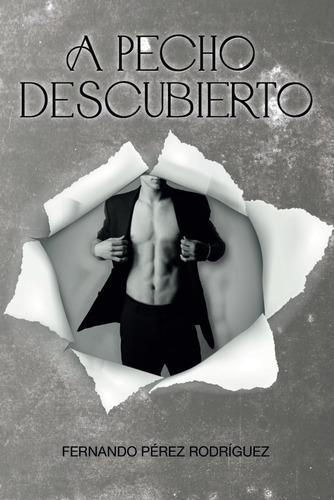 A Pecho Descubierto