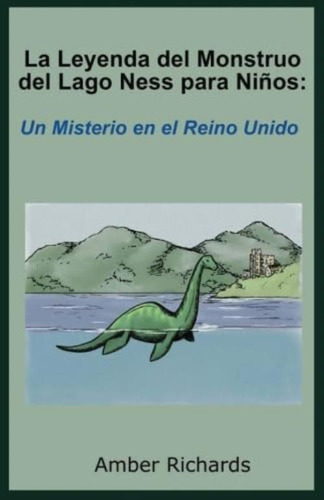 Libro: La Leyenda Del Monstruo Del Lago Ness Para Niños: Un