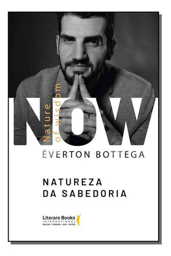 N.o.w. - A Natureza Da Sabedoria, De Bottega, Éverton. Editora Ser Mais Em Português