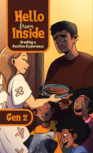 Hello From Inside: Creating A Positive Experience, De Z, Gen. Editorial Tellwell Talent, Tapa Dura En Inglés