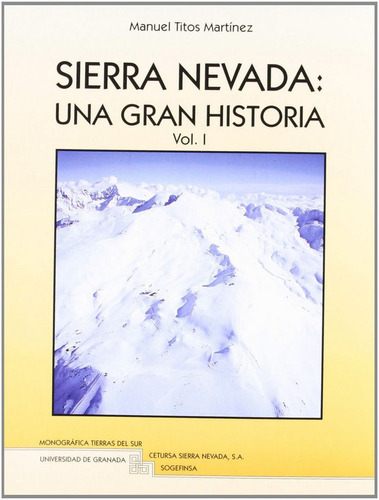 Sierra Nevada Una Gran Hâª-2 Vols. - Titos Martinez, Manuel