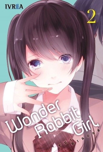 Wonder Rabbit Girl  02 - Yui Hirose, De Yui Hirose. Editorial Ivrea España En Español