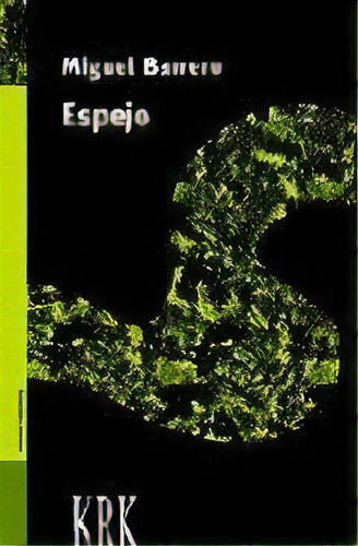 Espejo, De Miguel Barrero Vazquez., Vol. 1. Editorial Krk Ediciones, Tapa Blanda En Español