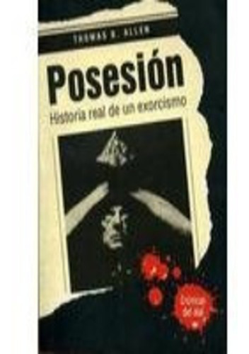 Posesión, De Allen, Thomas B.. Editorial Grijalbo En Español