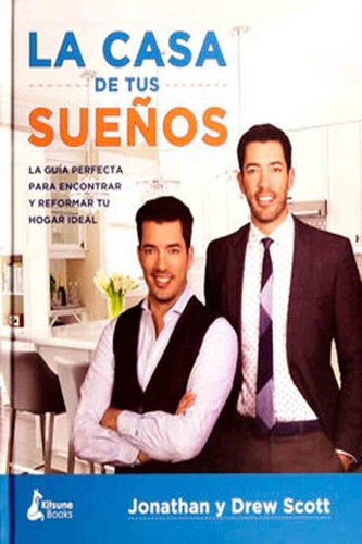 La Casa De Tus Sueños - Jonathan Y Drew Scott - Kits