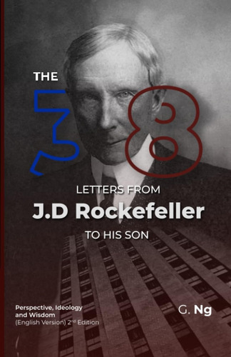 Libro: The 38 Letters From J.d. Rockefeller To His Son: And