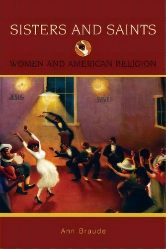 Sisters And Saints, De Ann Braude. Editorial Oxford University Press Inc, Tapa Blanda En Inglés