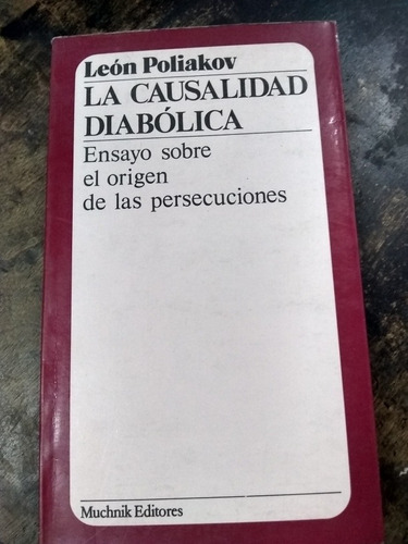 La Causalidad Diabólica. León Poliakov (1982/207 Pág.)