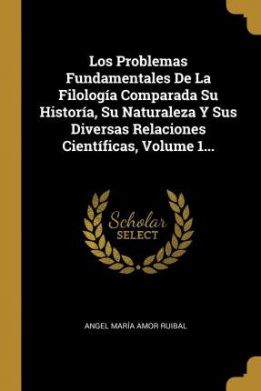 Libro Los Problemas Fundamentales De La Filolog A Compara...