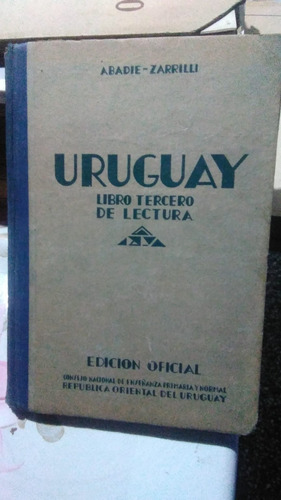Uruguay. Tercer Libro De Lectura. Abadie - Zarrilli