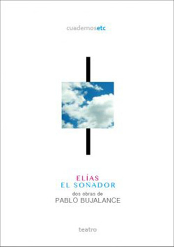 Elãâas. El Soãâ±ador, De Bujalance, Pablo. Editorial El Toro Celeste, Tapa Blanda En Español