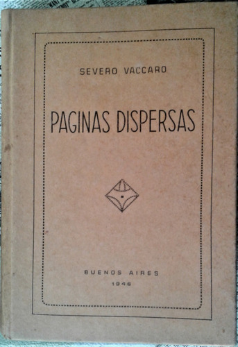 Paginas Dispersas - Severo Vaccaro - De Autor 1946