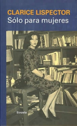 Solo Para Mujeres - Clarice Lispector