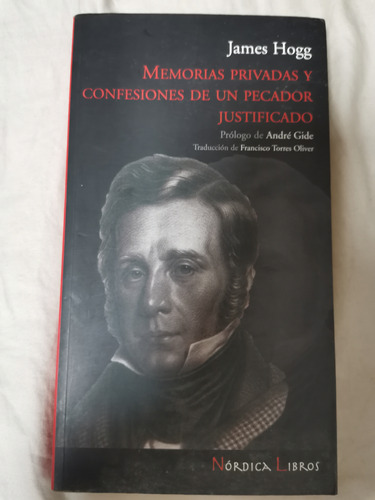 Memorias Privadas Y Confesiones De Un Pecador - James Hogg 