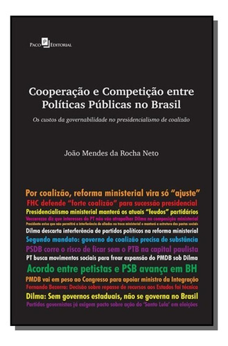 Cooperacao E Competicao Entre Politicas Publicas N, De Joao Mendes Da Rocha Neto. Editora Paco Editorial, Capa Mole Em Português