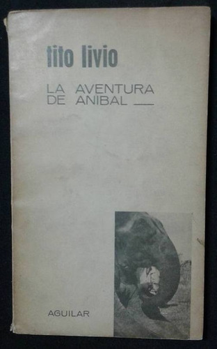 La Aventura De Anibal Tito Livio