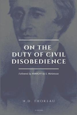 Libro On The Duty Of Civil Disobedience : Resistance To C...