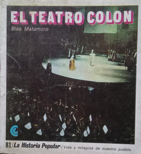 Matamoro El Teatro Colón Historia Popular 81