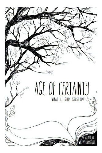 Age Of Certainty, De Freedman, William. Editorial Createspace, Tapa Blanda En Inglés