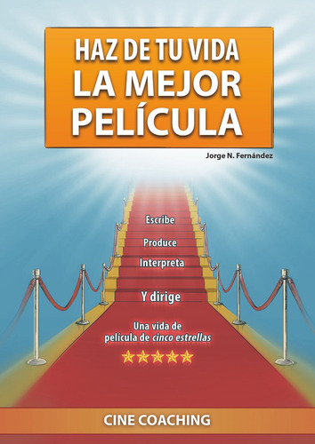 Haz De Tu Vida La Mejor Pelãâcula, De N. Fernández, Jorge. Editorial Letrame S.l., Tapa Blanda En Español