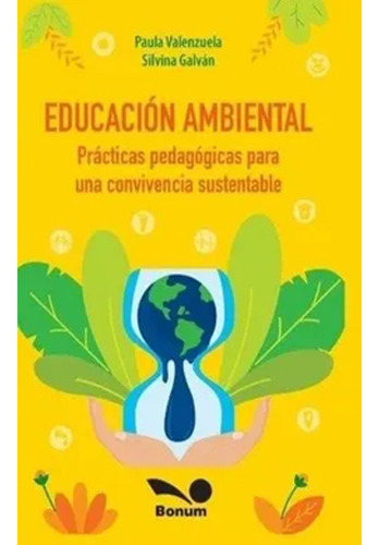 Educación Ambiental - Prácticas Pedagógicas Para Una Convive