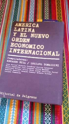 America Latina Y El Nuevo Orden Economico Internacional Env