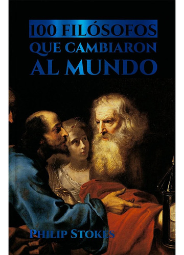 100 Filósofos Que Cambiaron Al Mundo Editorial Emu