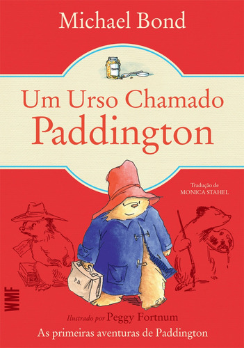 Um urso chamado Paddington, de Bond, Michael. Editora Wmf Martins Fontes Ltda, capa mole em português, 2015