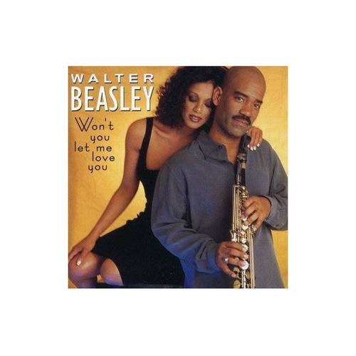 Beasley Walter Won't You Let Me Love You Usa Import Cd Nuevo