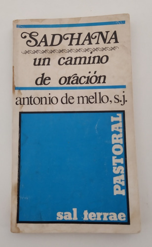 Libro Sadhana Un Camino De Oración - Antonio De Mello