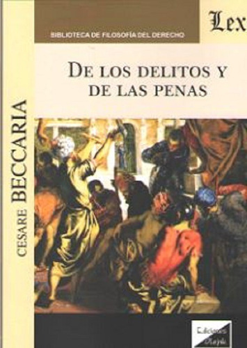 De Los Delitos Y De Las Penas, De Beccaria, Cesare., Vol. 1. Editorial Olejnik, Tapa Blanda, Edición 1 En Español, 2018