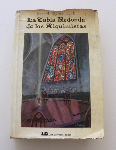 La Tabla Redonda De Los Alquimistas - Manuel Algora Corbi