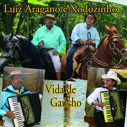 Cd Luiz Aragano E Xodozinho - Vida De Gaucho