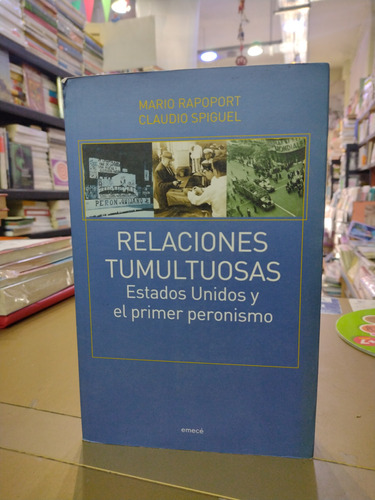 Relaciones Tumultuosas Mario Rapoport