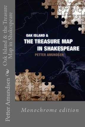 Oak Island  And  The Treasure Map In Shakespeare : Black And