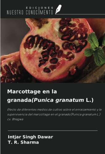 Libro Marcottage En La Granada(punica Granatum L.): Efe Lcm3