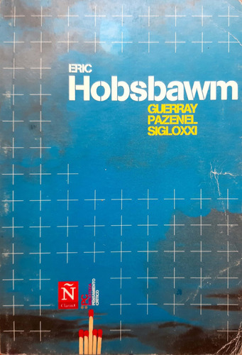 Guerra Y Paz En El Siglo Xxi Hobsbawm Ñ Clarín Usado * 