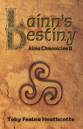 Lainn's Destiny: Alma Chronicles, De Kennedy, Zanne. Editorial Createspace, Tapa Blanda En Inglés