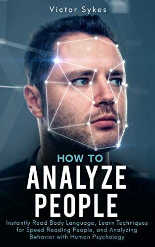 Libro: How To Analyze People: Instantly Read Body Language,