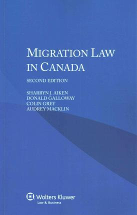 Libro Migration Law In Canada - Audrey Macklin