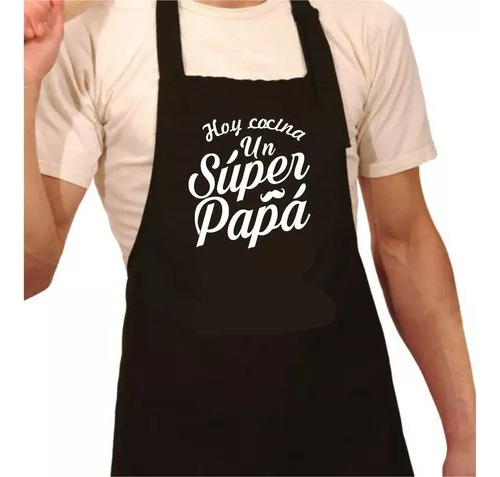 Delantal Estampado Hoy Cocina Un Super Papá - Regalo Padre