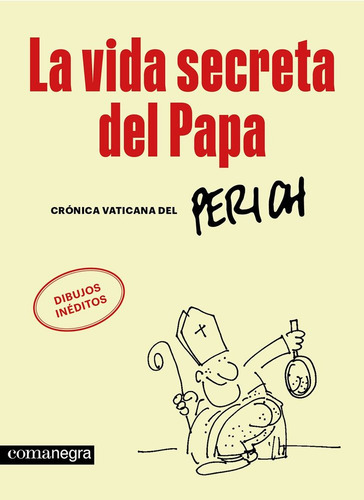 La Vida Secreta Del Papa - Perich, Jaume