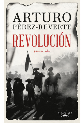 Revolución de Arturo Perez-reverte Editorial Alfaguara