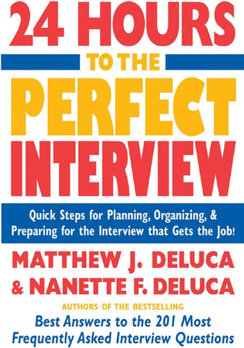 Libro: 24 Hours To The Perfect Interview : Quick Steps For