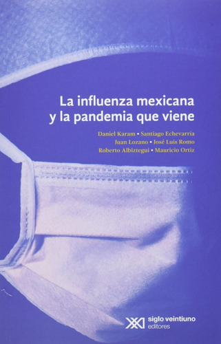 La Influenza Mexicana Y La Pandemia Que Viene