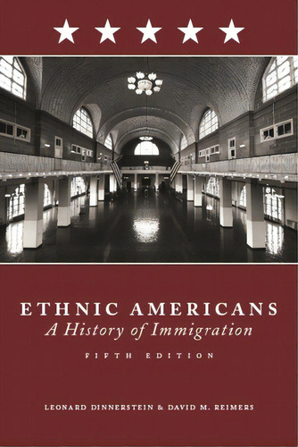 Ethnic Americans: A History Of Immigration, De Dinnerstein, Leonard. Editorial Columbia Univ Pr, Tapa Blanda En Inglés