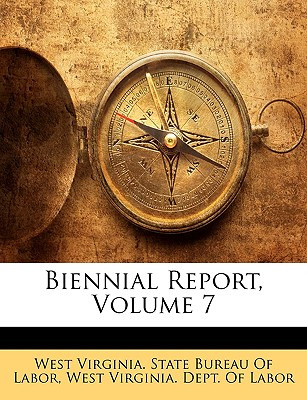 Libro Biennial Report, Volume 7 - West Virginia State Bur...